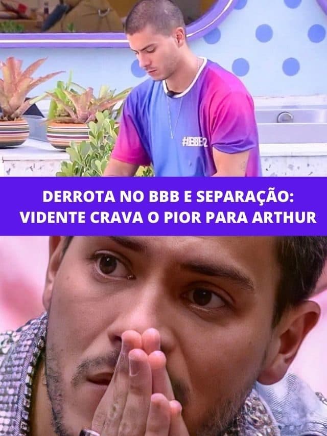 Derrota no BBB e separação: Vidente crava o pior para Arthur
