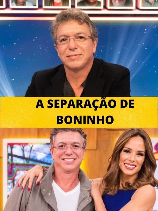 A separação de Boninho