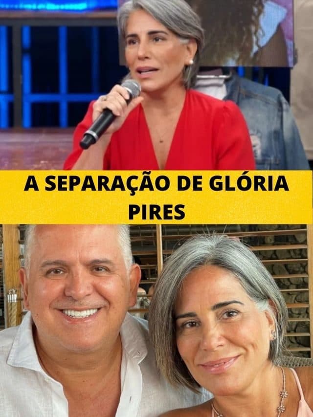 A separação de Glória Pires