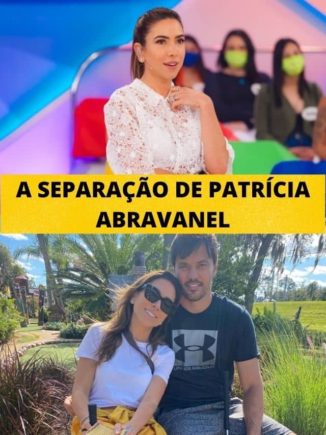 A separação de Patrícia Abravanel