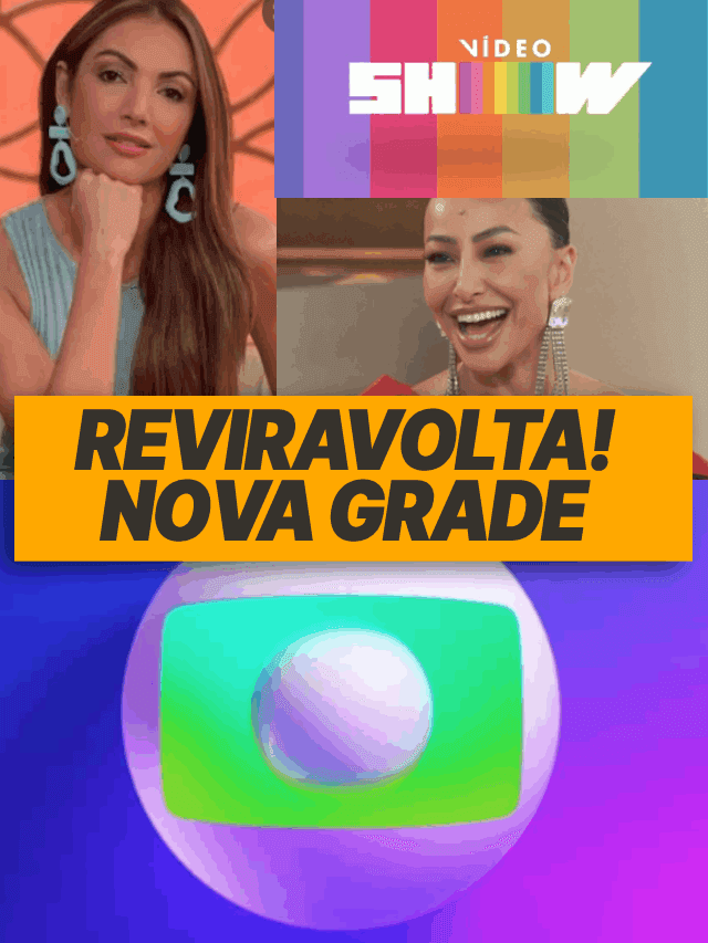 Reviravolta! Nova grade de programas da Globo