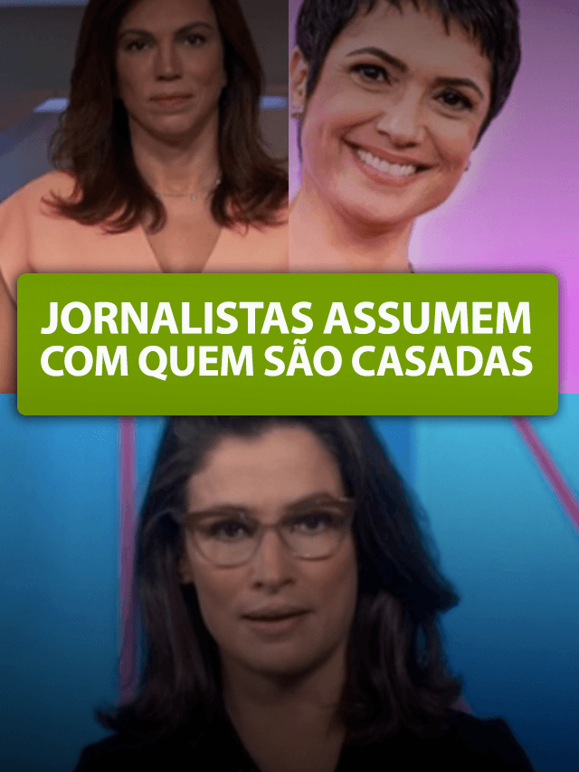 Assumidas! Âncoras da Globo assumem com quem são casadas