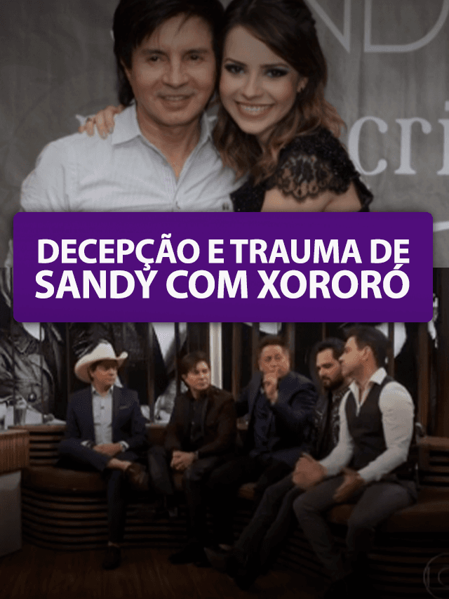Decepção com Sandy e fama: As verdade de Xororó