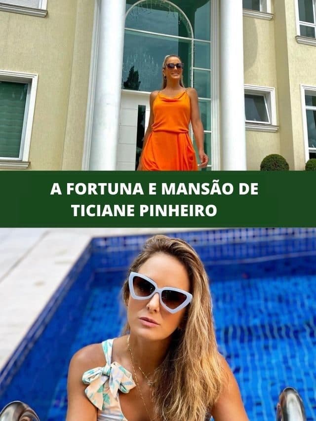 A fortuna e mansão de Ticiane Pinheiro