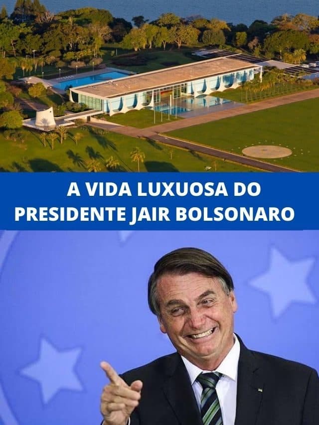 A vida luxuosa do presidente Jair Bolsonaro