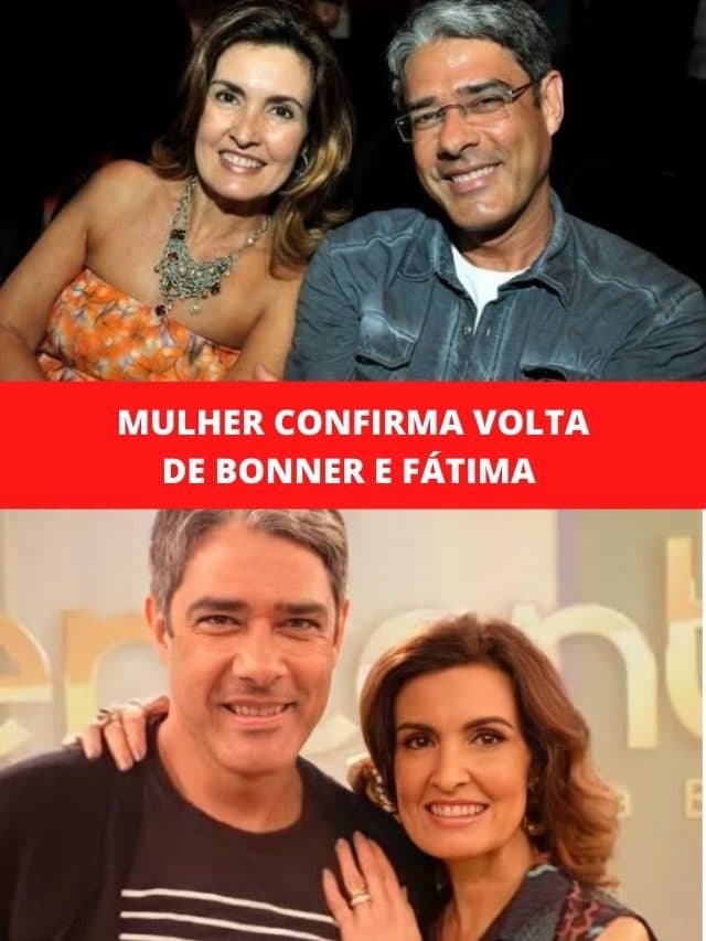 Mulher confirma volta de Bonner e Fátima