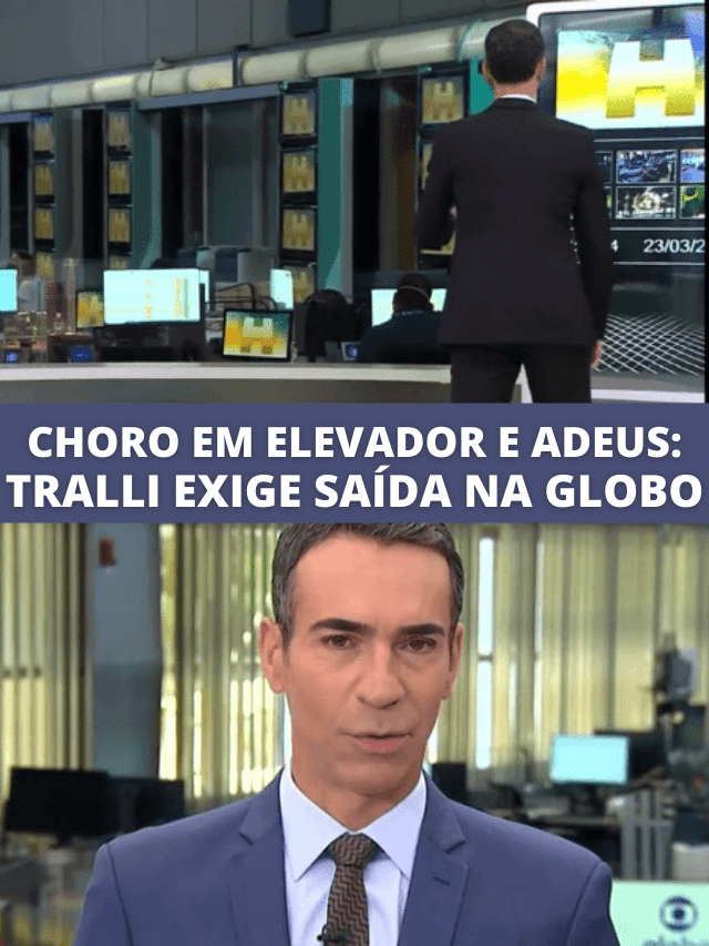 Choro em elevador e despedida: César Tralli exige demissão na Globo