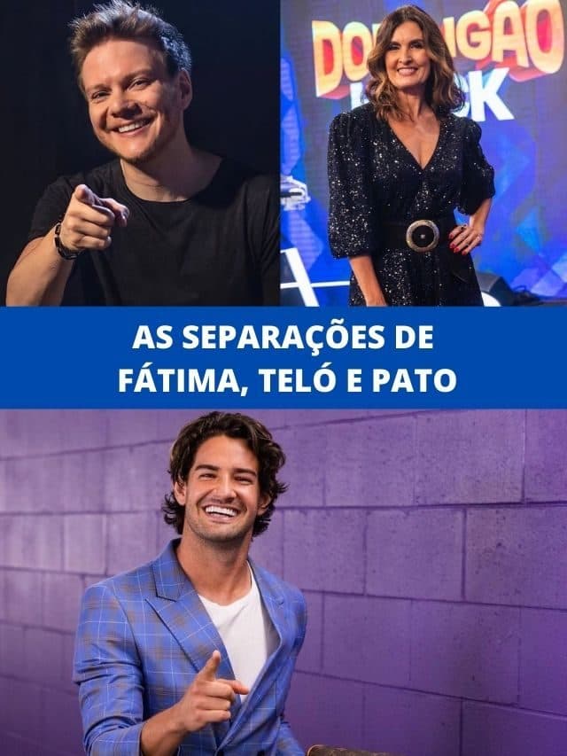 As separações de Fátima, Teló e Pato