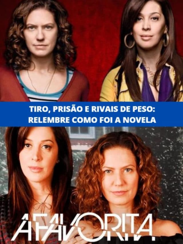 Tiro, prisão e rivais de peso: relembre como foi A Favorita