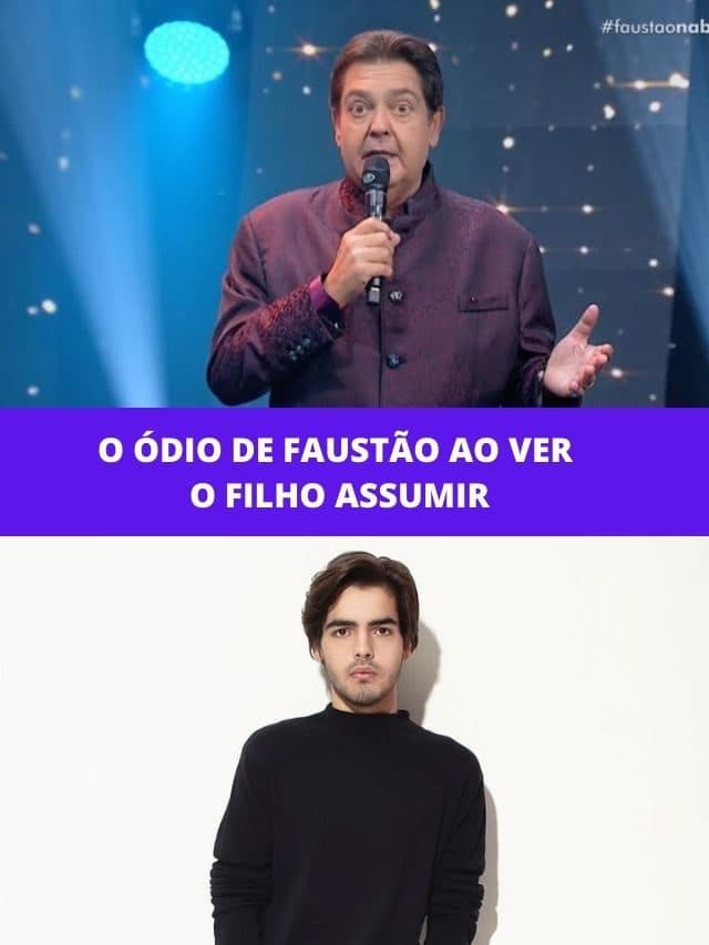 O ódio de Faustão ao ver o filho assumir