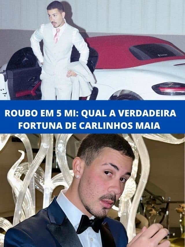 Roubo em 5 mi: Qual a verdadeira fortuna de Carlinhos Maia