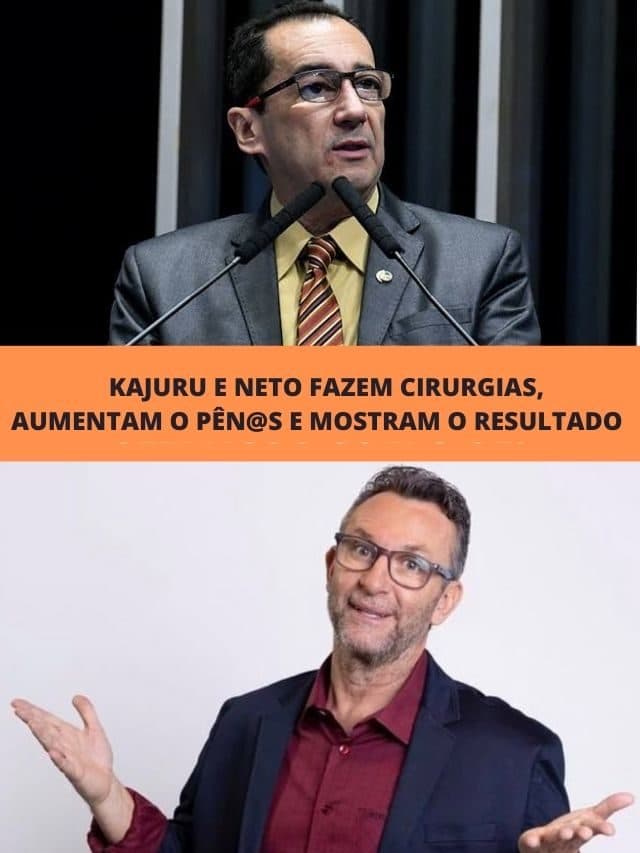 Kajuru e Neto fazem cirurgias, aumentam o pên@s e mostram o resultado