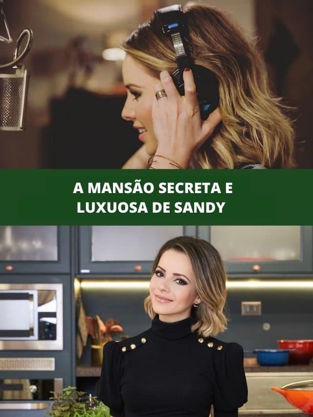 A mansão secreta e luxuosa de Sandy