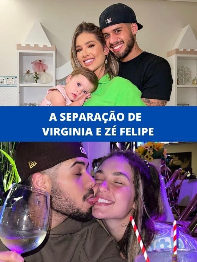 A separação de Virginia e Zé Felipe