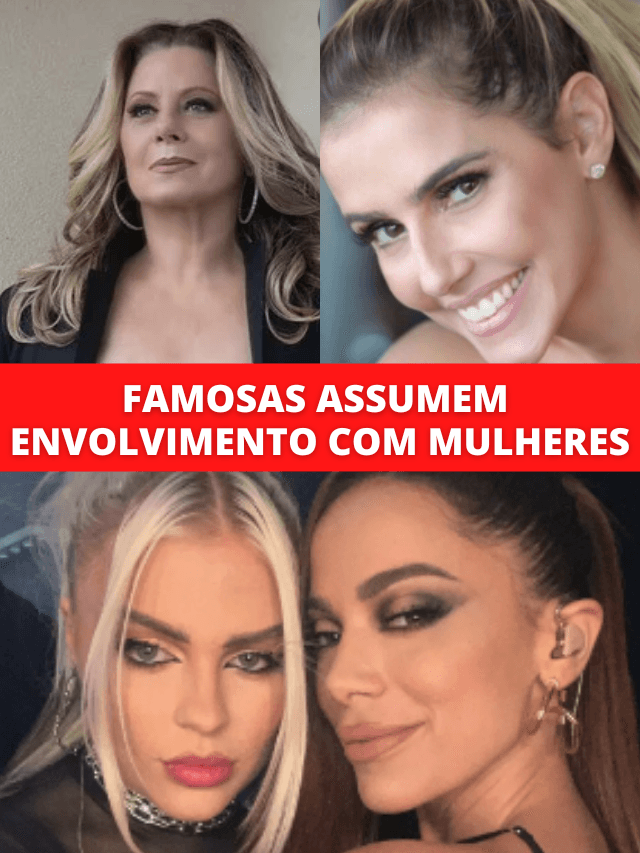 Vera Fischer, Deborah, Anitta e mais: famosas se envolvem com mulheres