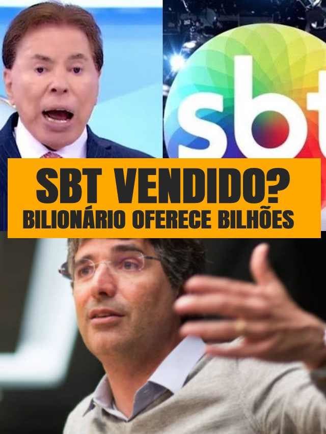 SBT VENDIDO? Empresário oferece.bilhões