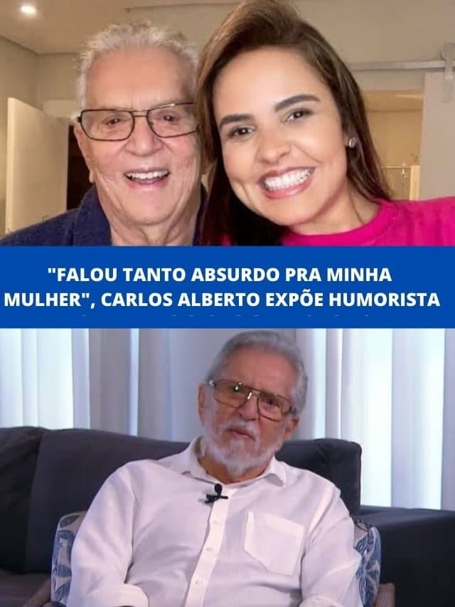 “Falou tanto absurdo pra minha mulher”, Carlos Alberto expõe humorista
