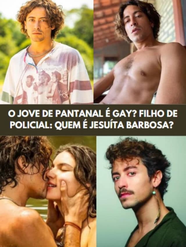 O Jove de Pantanal é gay? Filho de policial: Quem é Jesuíta Barbosa?