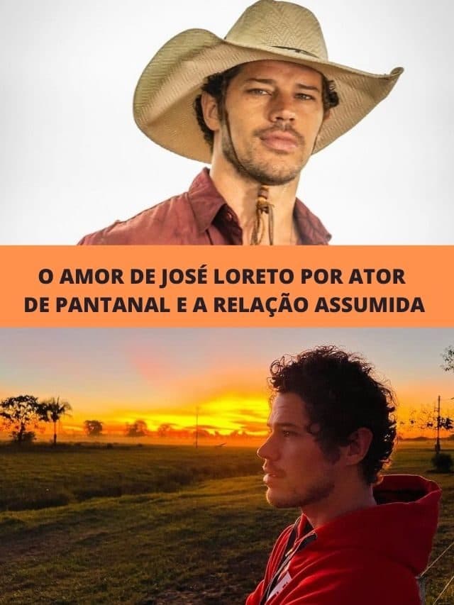 O amor de José Loreto por ator de Pantanal e a relação assumida