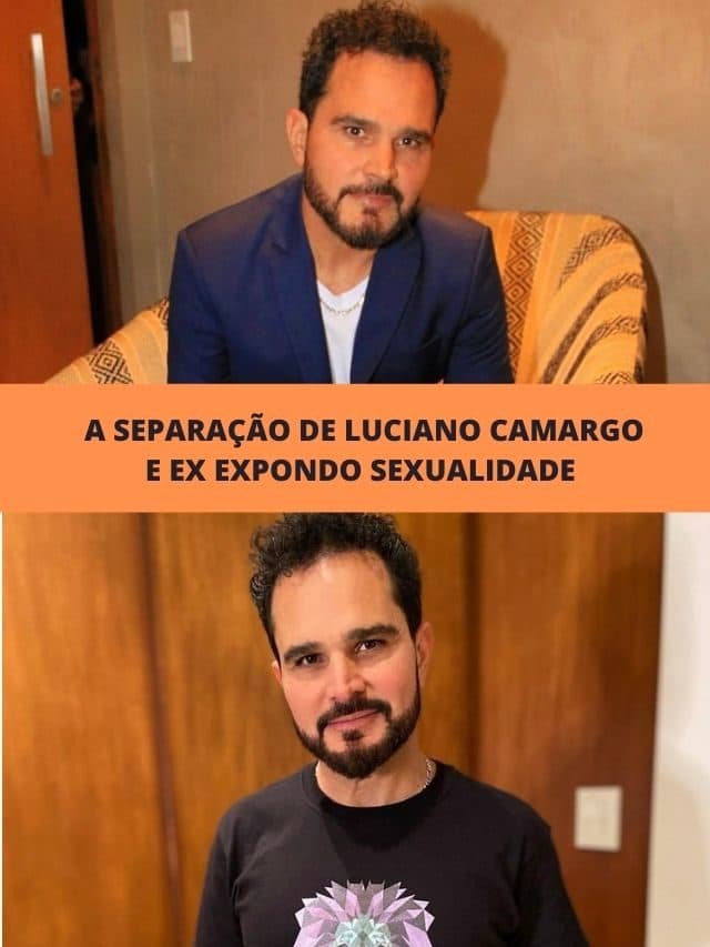 A separação de Luciano Camargo e ex expondo sexualidade