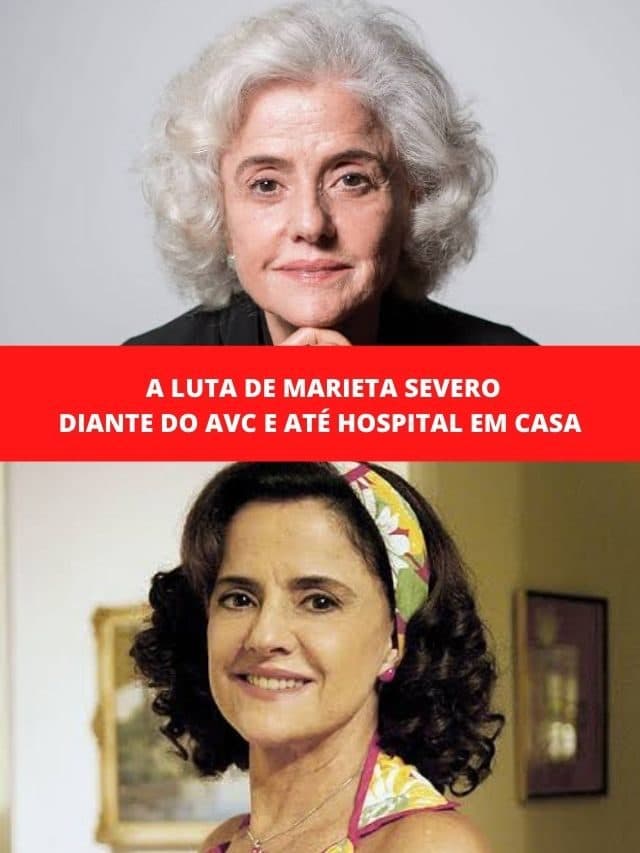 A luta de Marieta Severo diante do AVC e até hospital em casa
