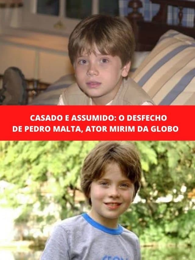 Casado e assumido: O desfecho de Pedro Malta, ator mirim da Globo