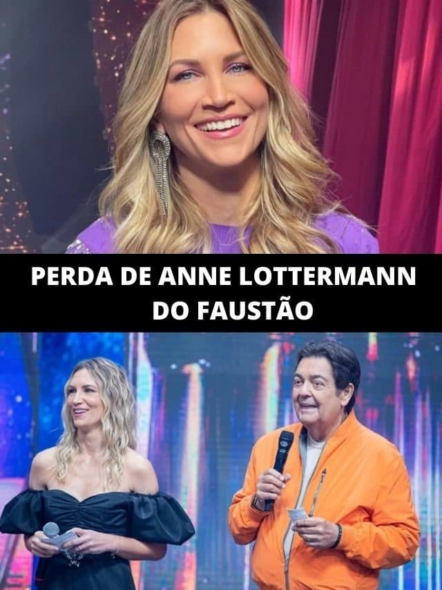 A triste perda de Anne Lottermann do Faustão