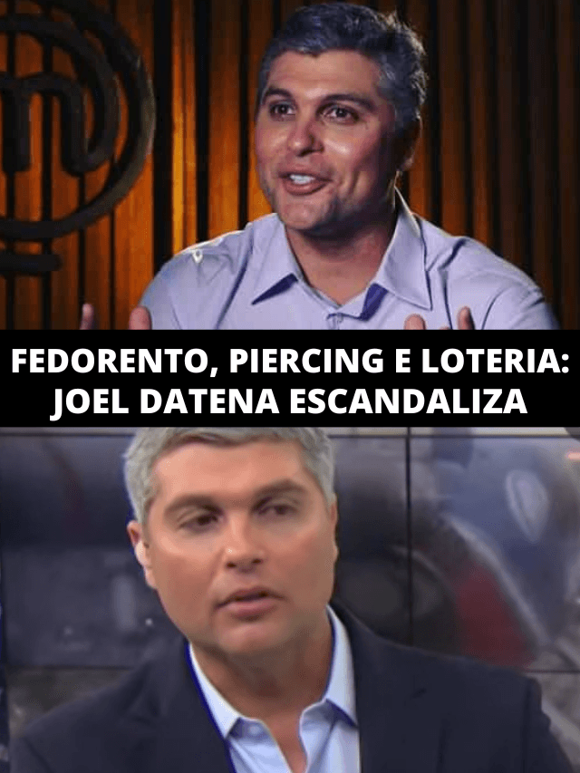 Fedido, piercing íntimo e ganho na loteria: Joel Datena escandaliza