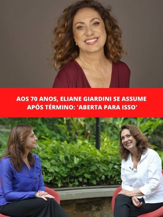Aos 70 anos, Eliane Giardini se assume após término:’Aberta para isso’