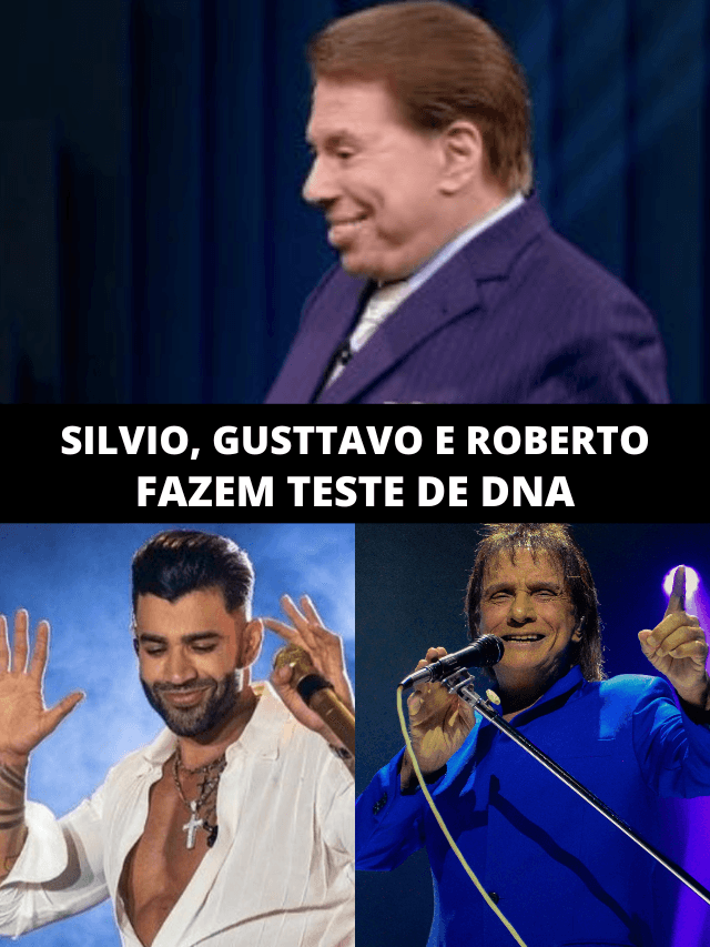 Silvio Santos, Roberto Carlos e Gusttavo são obrigados a fazer DNA