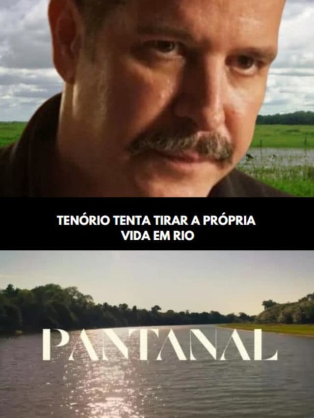 Pantanal – Tenório tenta tirar a própria vida em rio