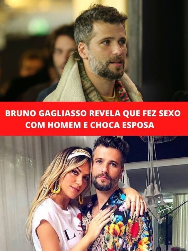 Bruno Gagliasso revela que fez sexo com homem e choca esposa