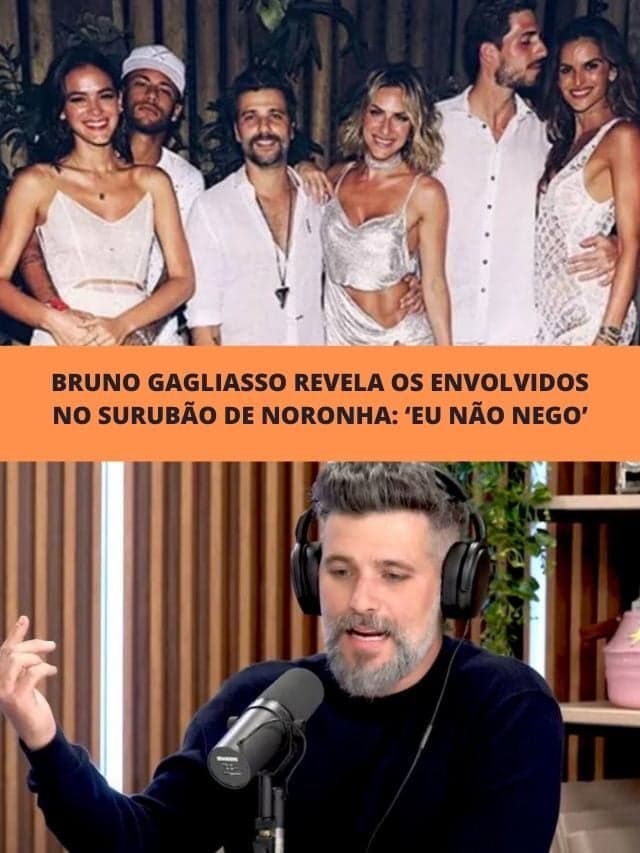 Bruno Gagliasso revela os envolvidos no surubão de Noronha: ‘Não nego’