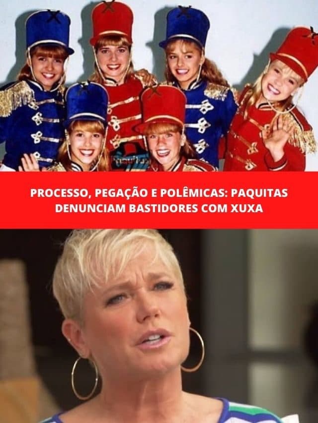 Processo, pegação e polêmicas: Paquitas denunciam bastidores com Xuxa
