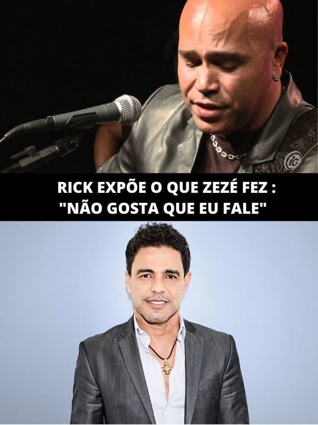 Rick surpreendeu ao expor: “Zezé não gosta que eu fale isso”