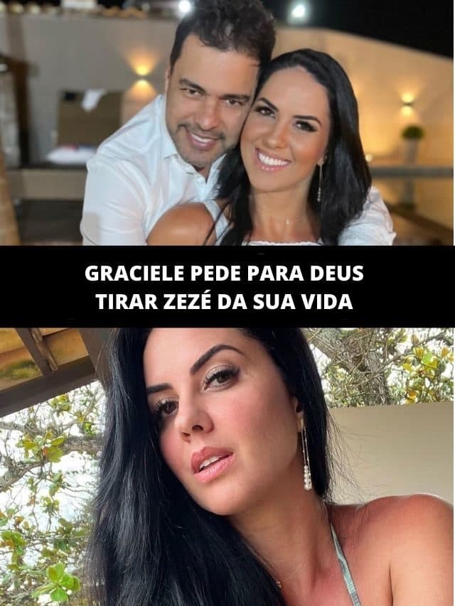 Graciele pede para Deus tirar Zezé da sua vida: “Destruiu o casamento”