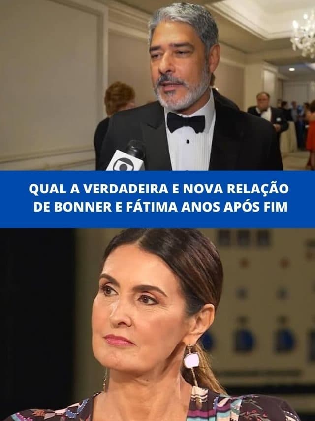 Qual a verdadeira e nova relação de Bonner e Fátima anos após fim