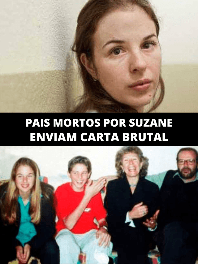 Pais mortos por Suzane Von Richthofen, em carta, rogam filha: ‘Punida’
