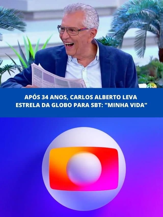Após 34 anos, Carlos Alberto leva estrela da Globo para SBT