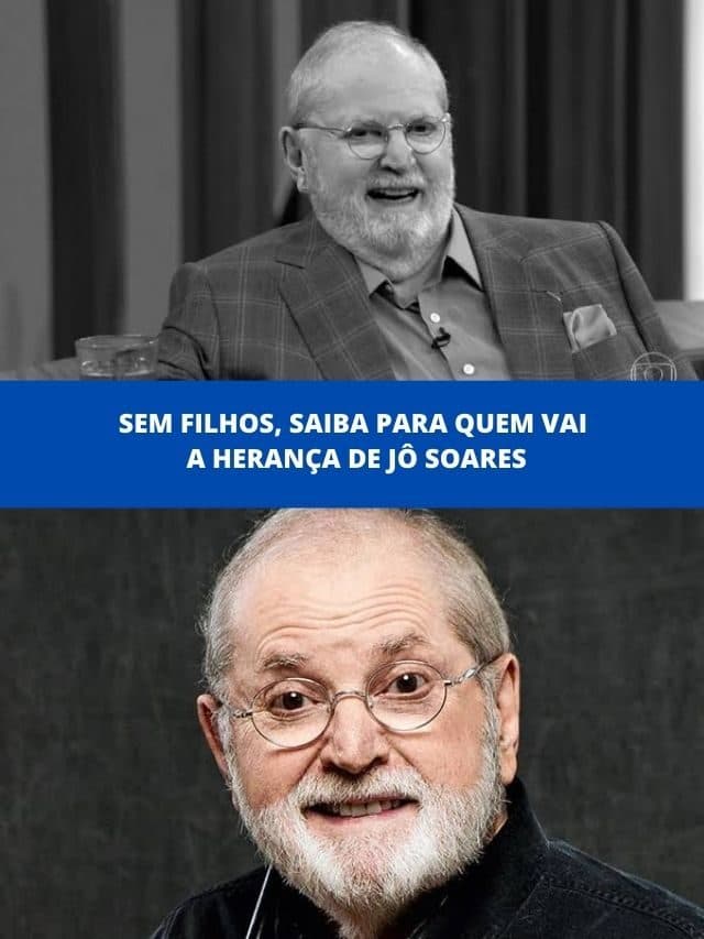 Sem filhos, saiba para quem vai a herança de Jô Soares