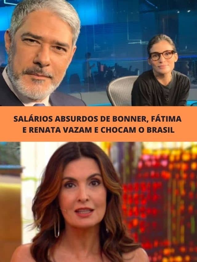 Salários absurdos de Bonner, Fátima e Renata  vazam e chocam o Brasil
