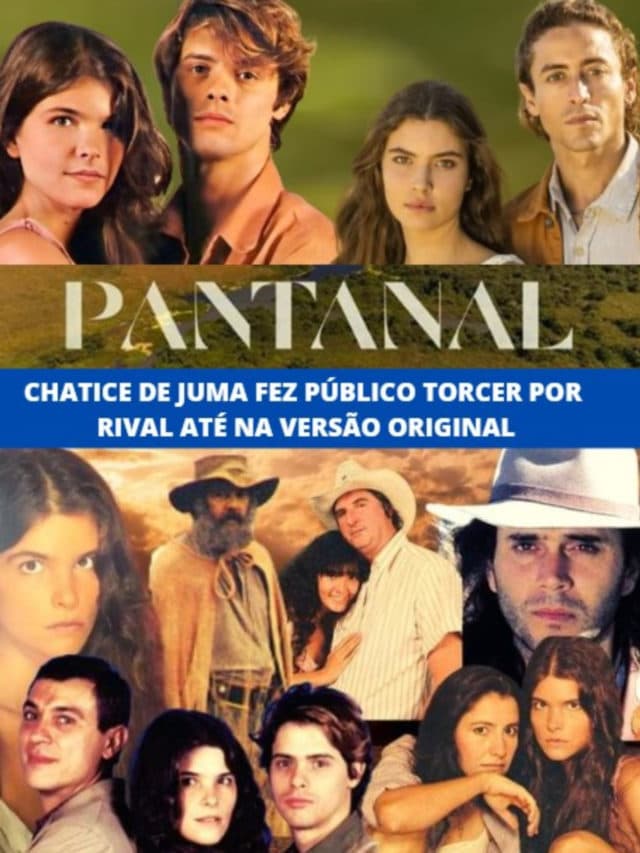 Pantanal – Chatice de Juma fez público torcer por rival