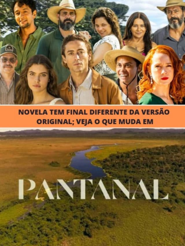 Pantanal tem final diferente da versão original; veja o que muda