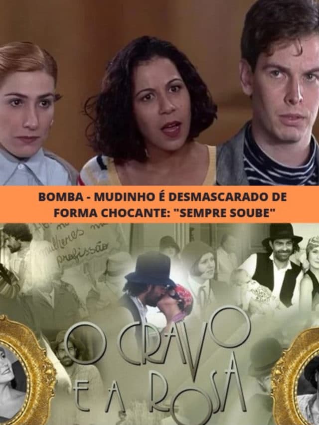 O Cravo e a Rosa – Mudinho é desmascarado de forma chocante
