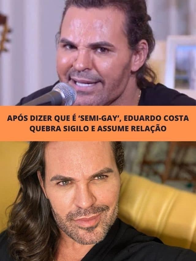 Após dizer que é semigay, Eduardo Costa quebra sigilo e assume relação