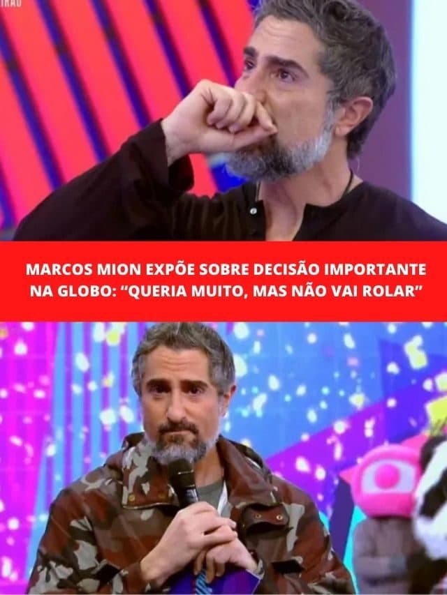 Mion expõe decisão importante na Globo: “Queria, mas não vai rolar”
