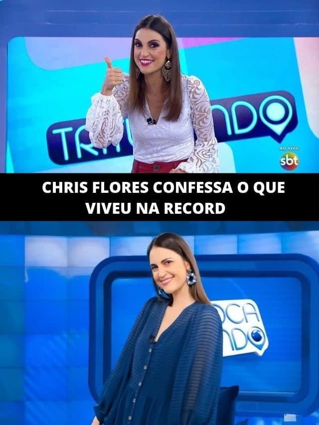 Chris Flores confessou o que viveu na Record: “Eram coisas pesadas”