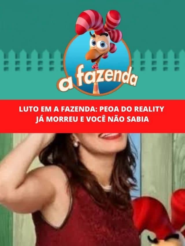 Luto em A Fazenda: Peoa do reality já morreu e você não sabia