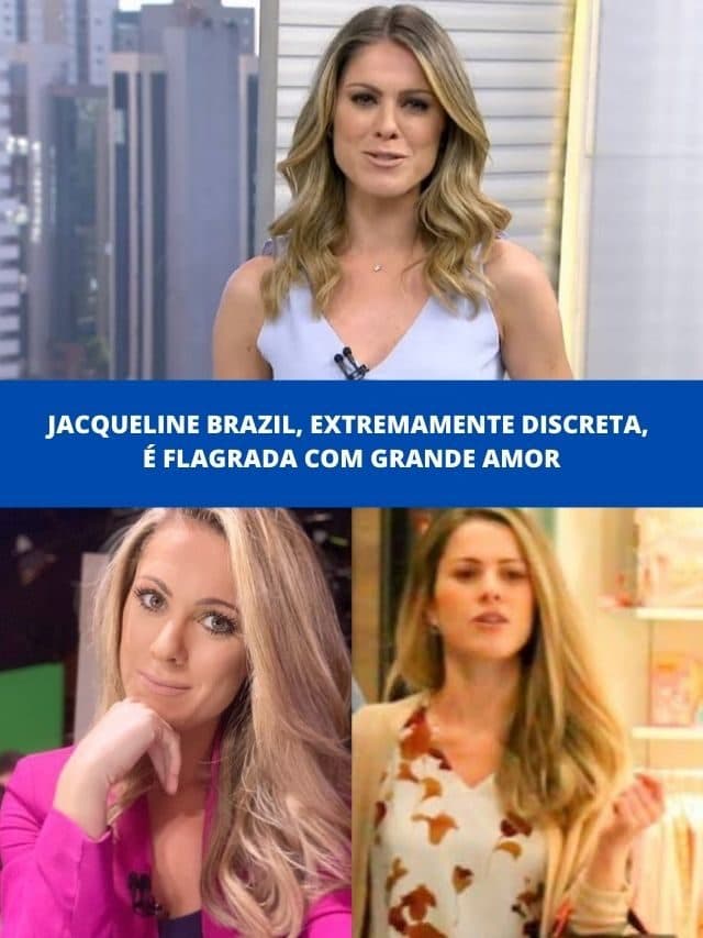 Jacqueline Brazil, extremamente recatada, é flagrada com grande amor