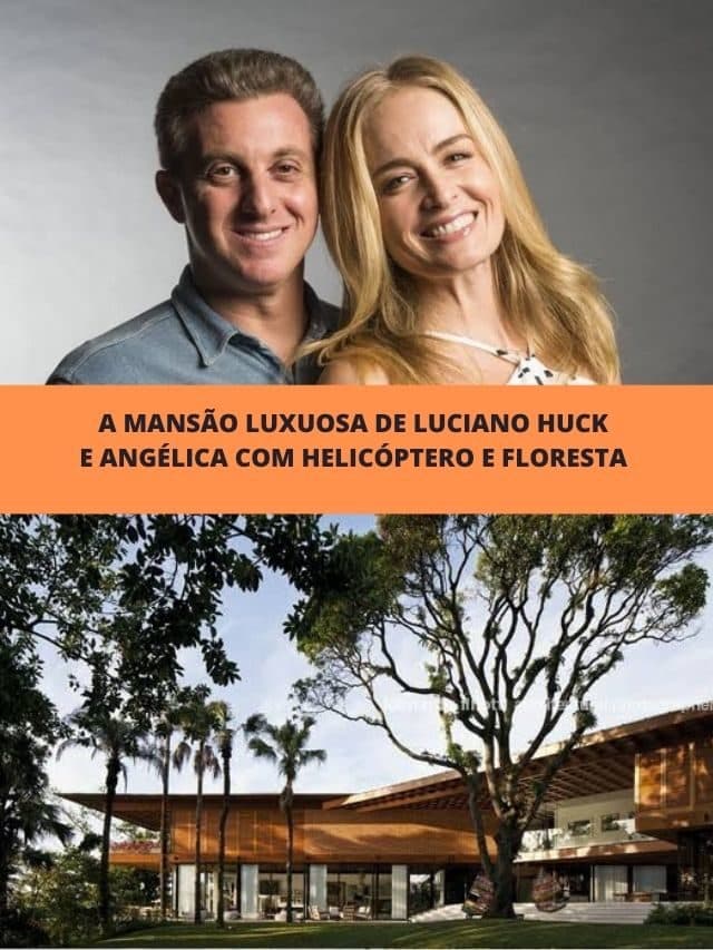 A mansão luxuosa de Luciano Huck e Angélica com helicóptero e floresta